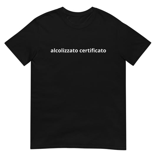 Maglietta - Alcolizzato certificato